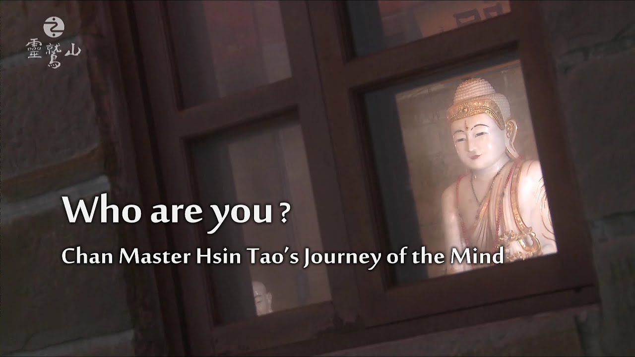 Who are you? Chan Master Hsin Tao&rsquo;s Journey of the Mind