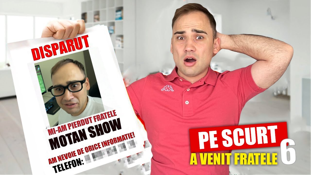 PE SCURT, A VENIT FRATELE 6