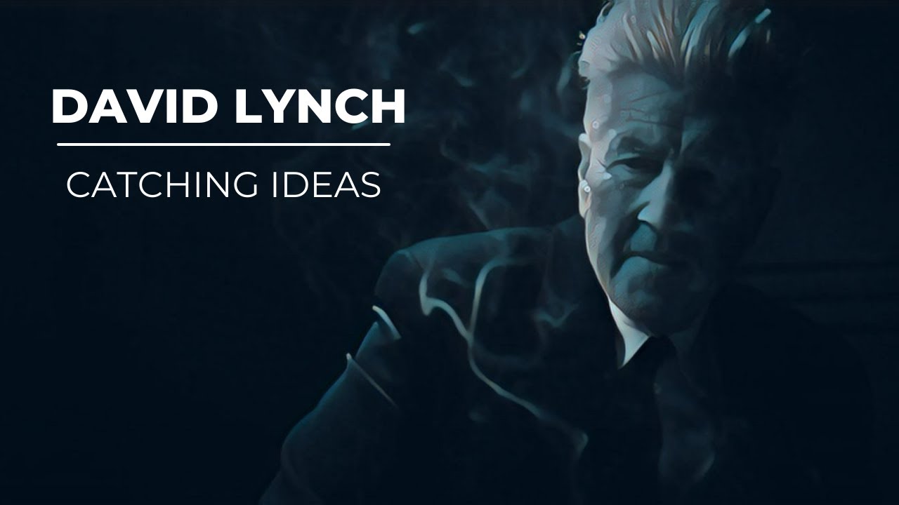 David Lynch - Catching Ideas #masterclass