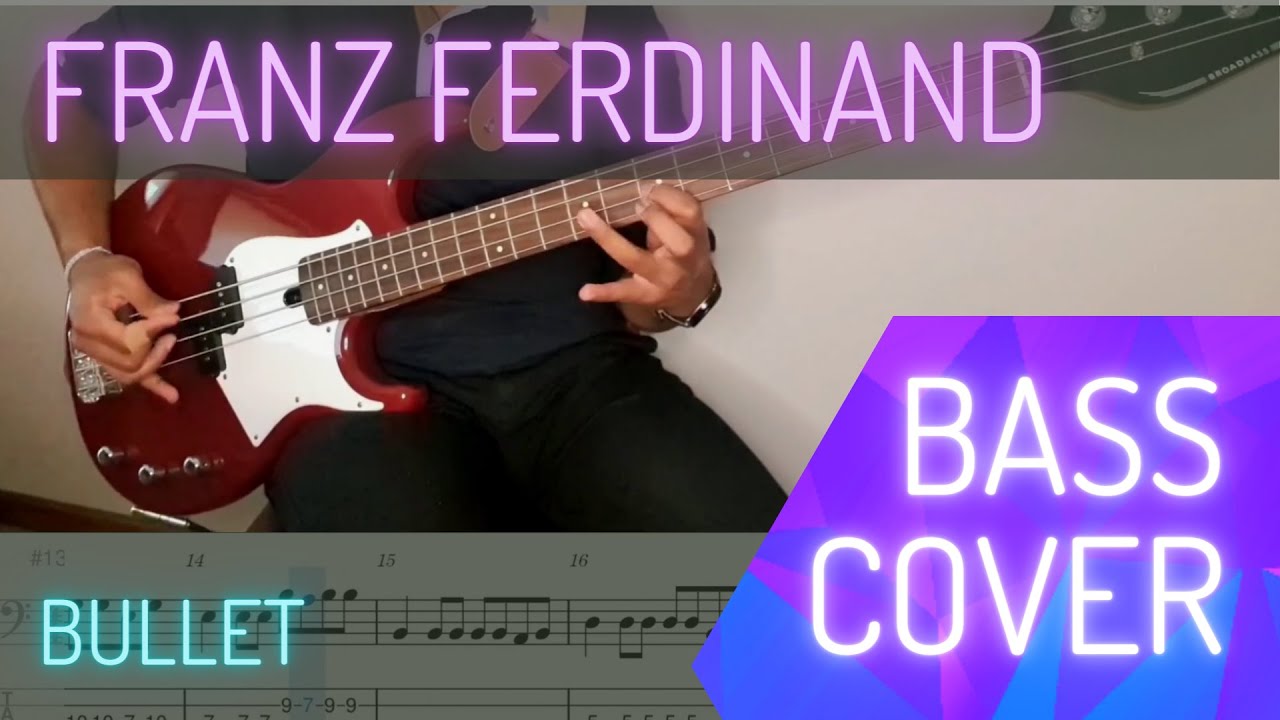 Franz Ferdinand  - Bullet (Bass Cover with score/tabs)