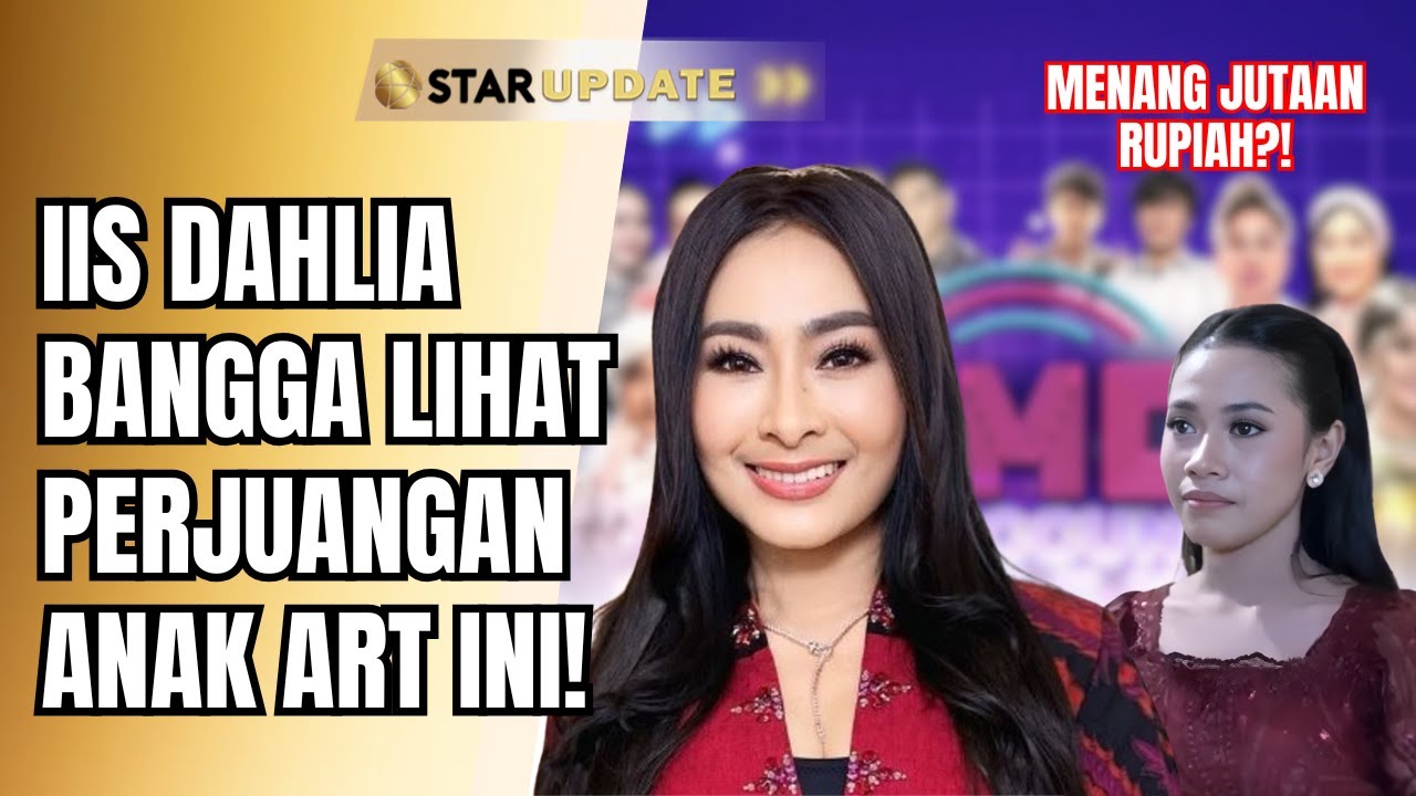 ANAK ART MENANG 12 JUTA DI PANGGUNG REZEKI! IIS DAHLIA BANGGA LIHAT PERJUANGANNYA!? | STAR UPDATE