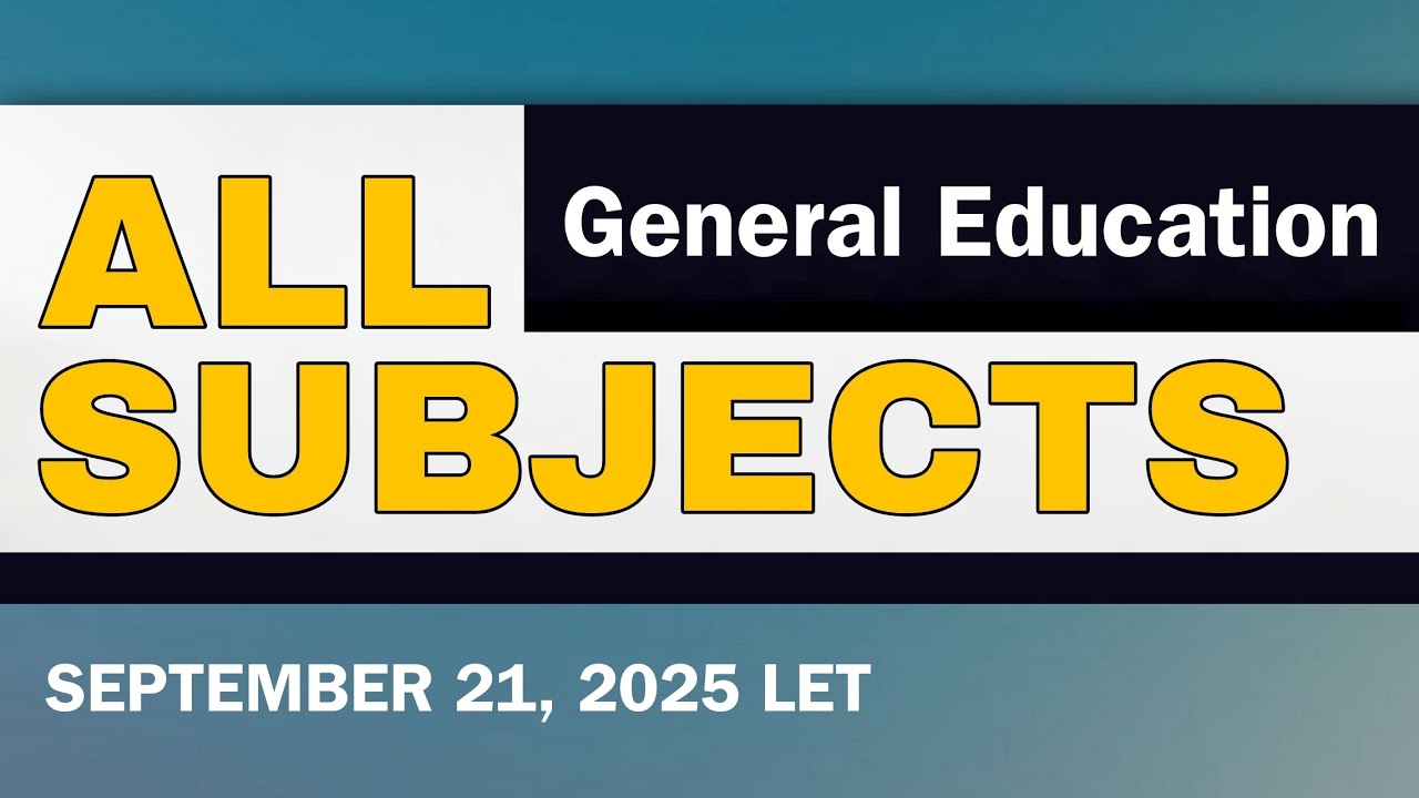 GEN ED ALL SUBJECTS | September 2025 LET
