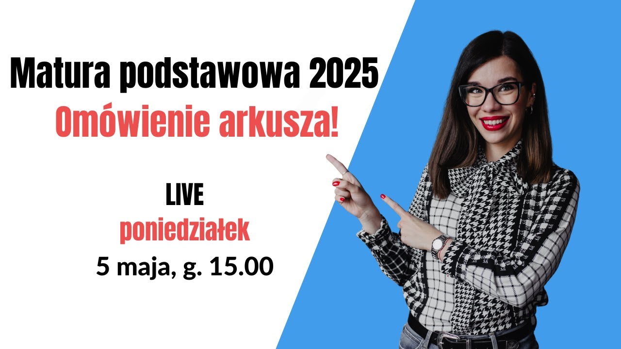 🆕Matura 2025 z języka polskiego - om&oacute;wienie arkusza  - TRANSMISJA NA ŻYWO