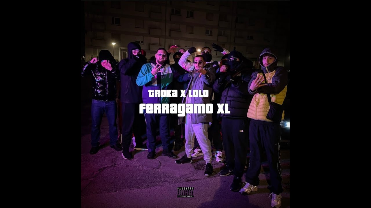 TROKA X LOLO - FERRAGAMO XL (Official Video Clip)