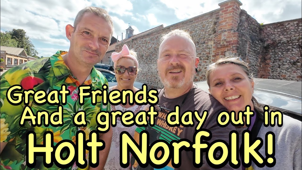 A Fab four Friends Day out in Holt Norfolk!