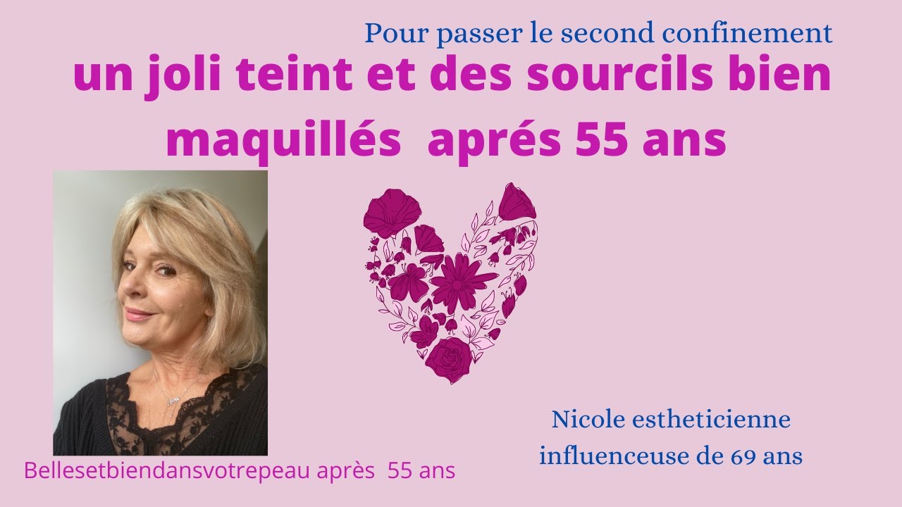 Avoir un joli  teint  après 55 ans et  des  sourcils rapidement maquilles
