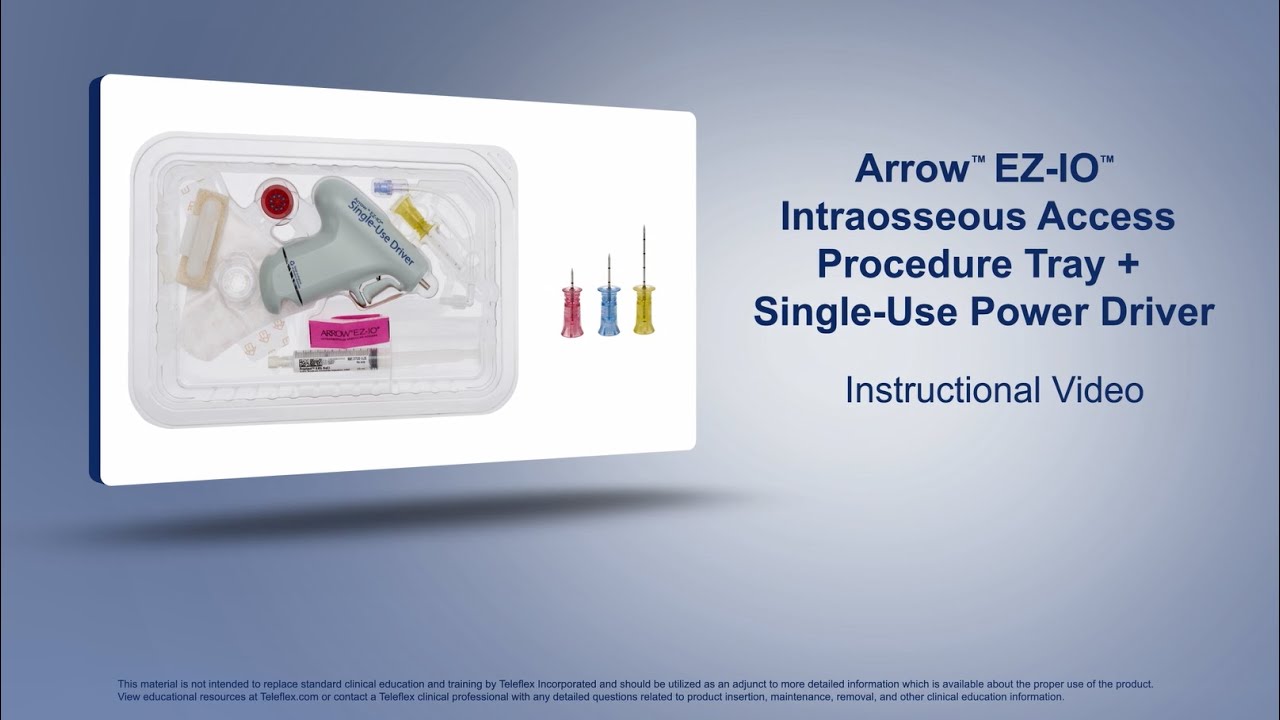 The Arrow&trade; EZ-IO&trade; Intraosseous Access Procedure Tray