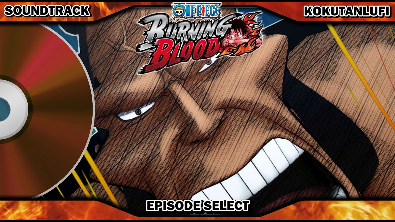 GAME OST EXTENDED | One Piece Burning Blood | Story Select Theme