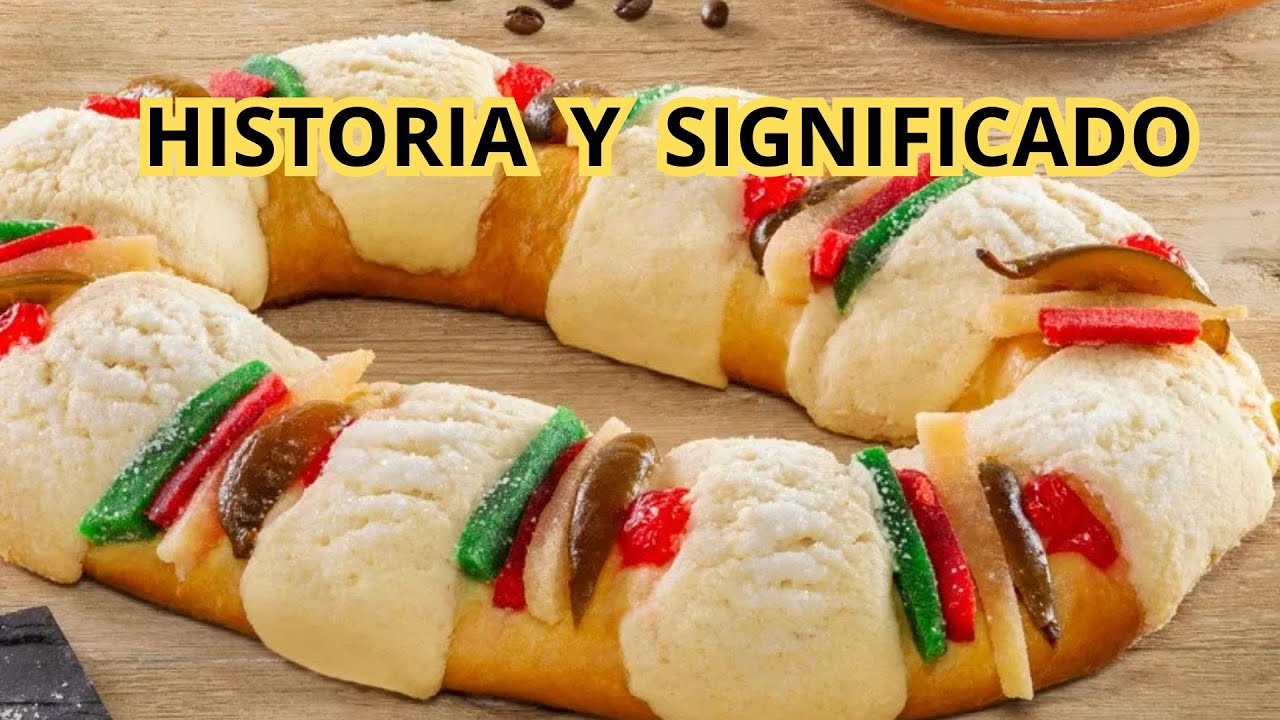 ROSCA DE REYES, QUE SIGNIFICA Y POR QUE ES ASI