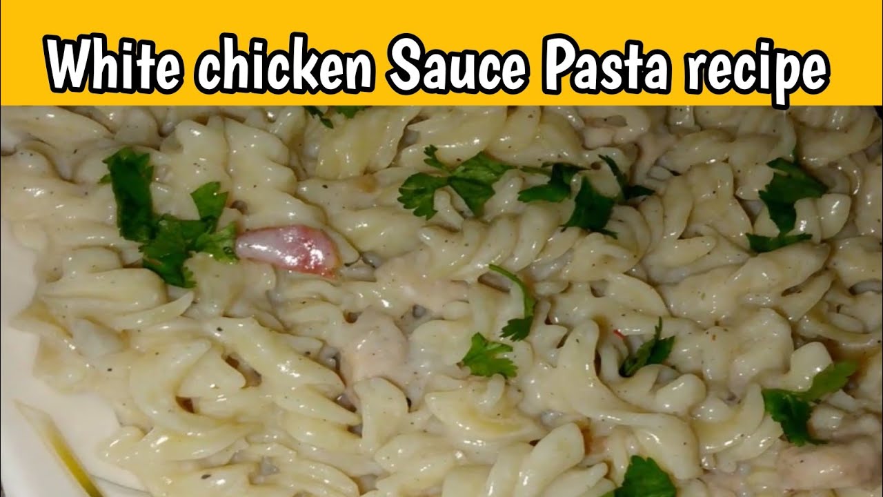 White Chicken Sauce Pasta Recipe | pasta recipe | yummy sauce pasta | #tastyfoodswithnaila