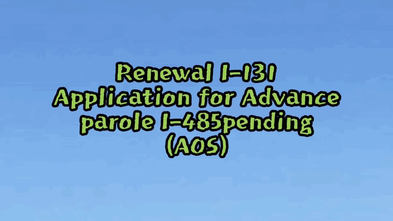 [Renewal]I-131 Application for Advance Parole for I-485 pending(AOS) renewal Document  List,I-131