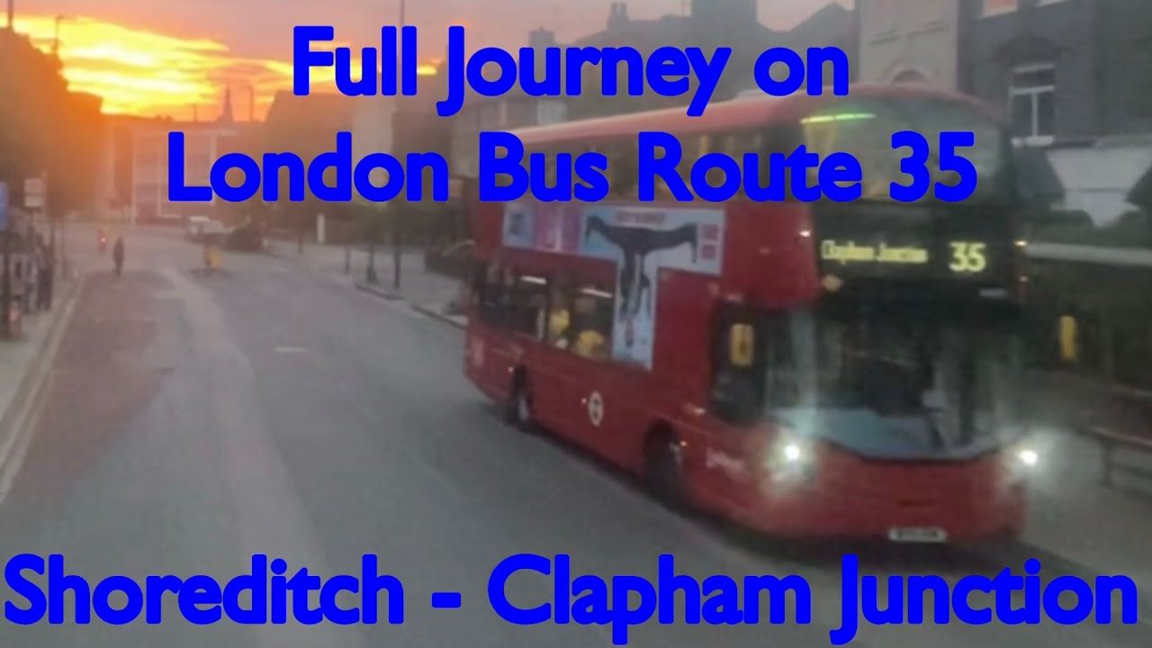Full Journey on London Bus Route 35 | Shoreditch - Clapham Junction