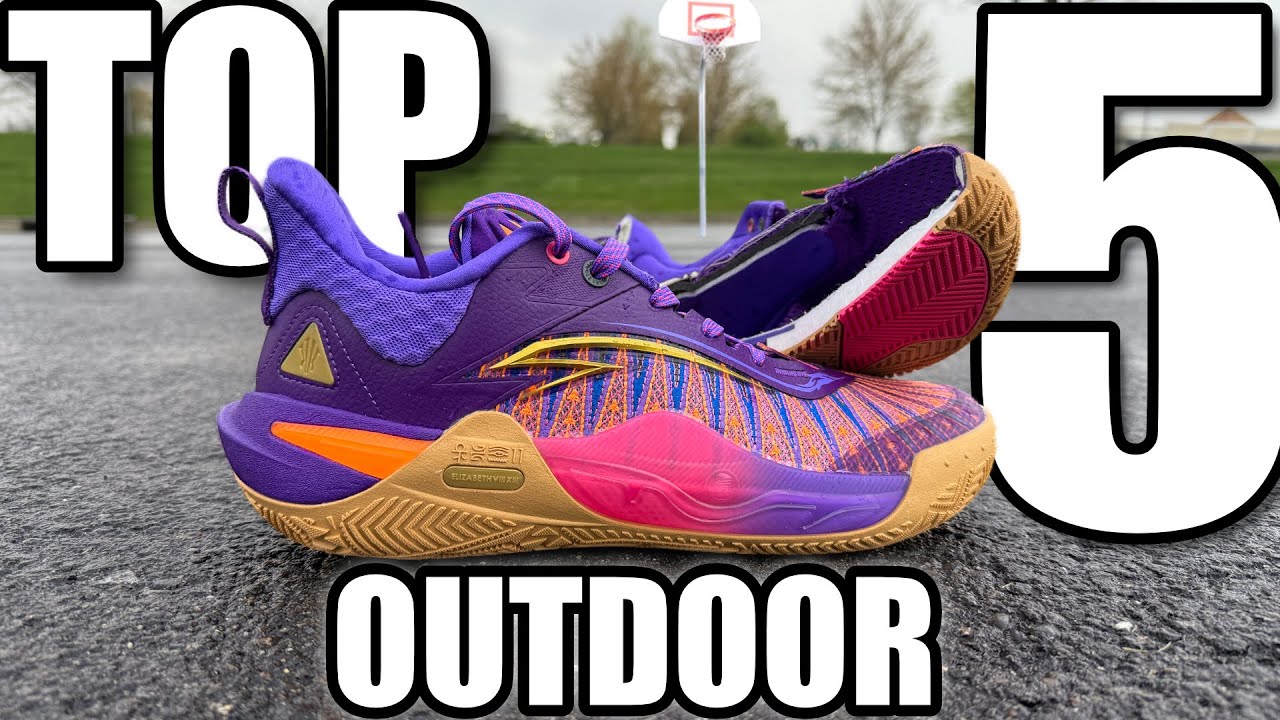 5 Best Outdoor Basketball Shoes Spring/Summer 2025