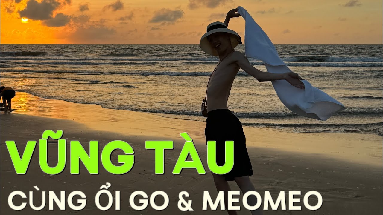VŨNG TÀU PHẦN CUỐI - Du xuân sau tết cùng Ổi GO và MEO MEO | NT BÉ ỔI