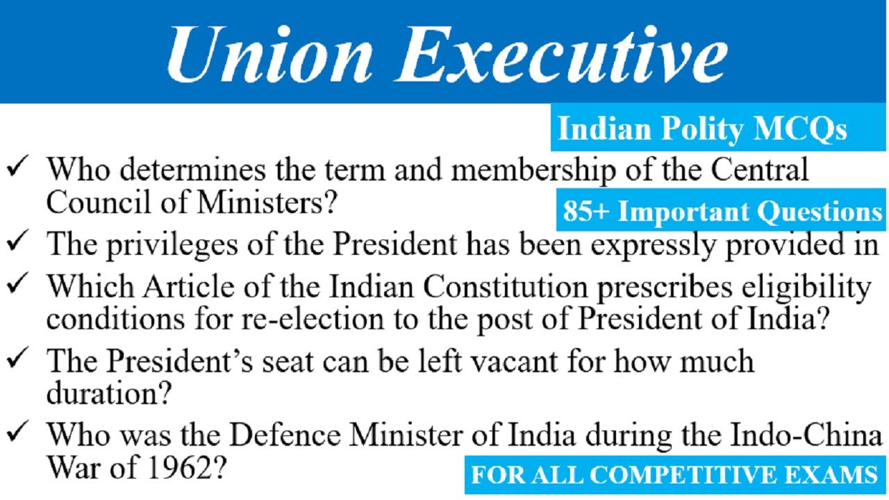 Union Executive 85+ Important Questions for all Competitive Exams || MCQs Indian Polity ||