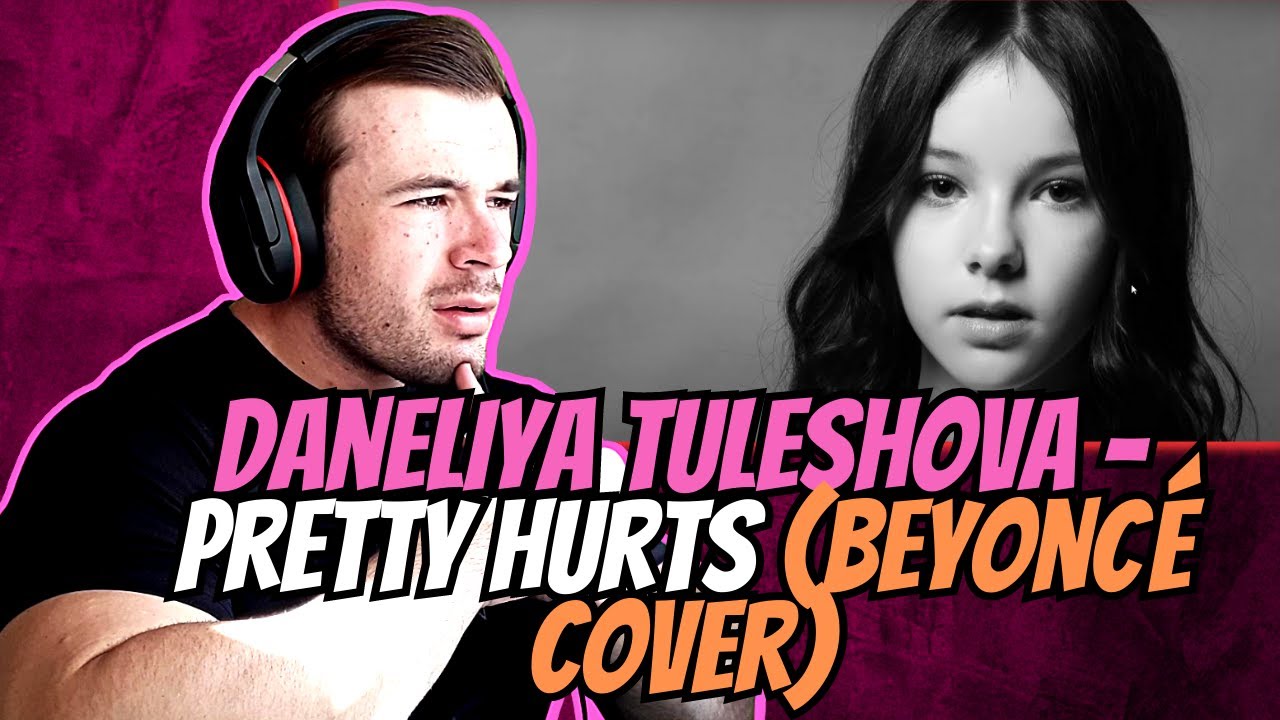 Daneliya Tuleshova - Pretty Hurts (Beyoncé cover) - REACTION!!!