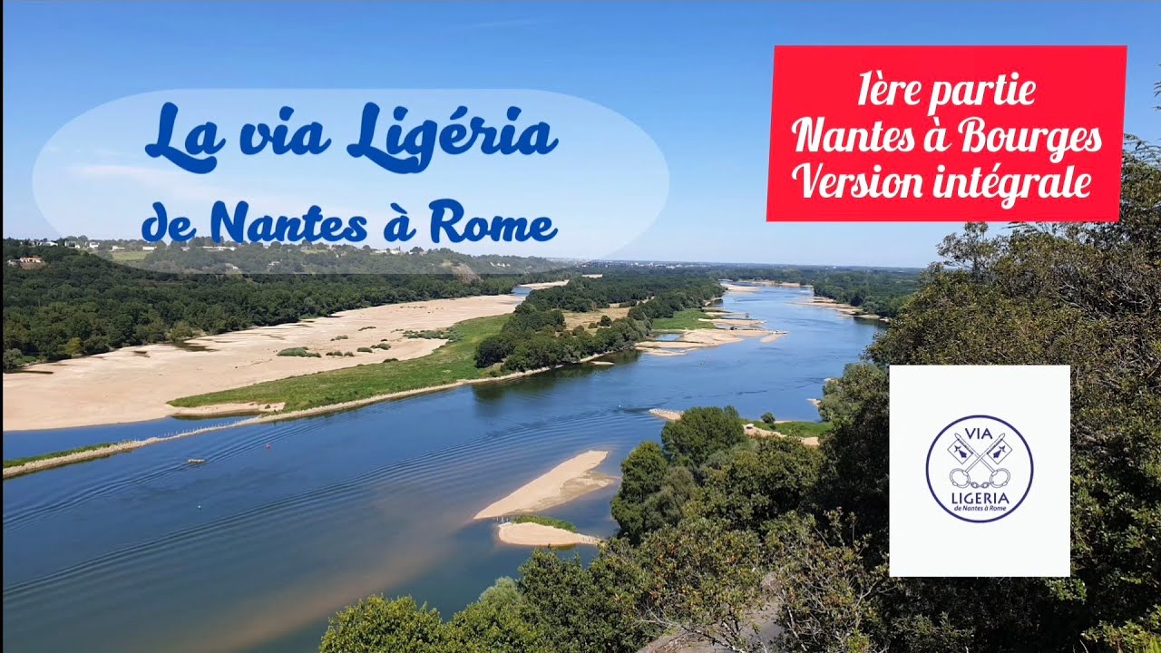 La via Ligéria (Le film de Nantes à Bourges)