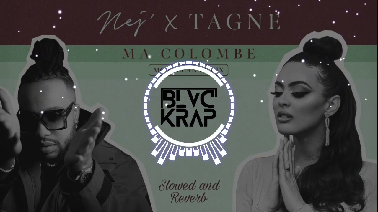 Nej & Tagne - Ma colombe (Slowed and Rever)