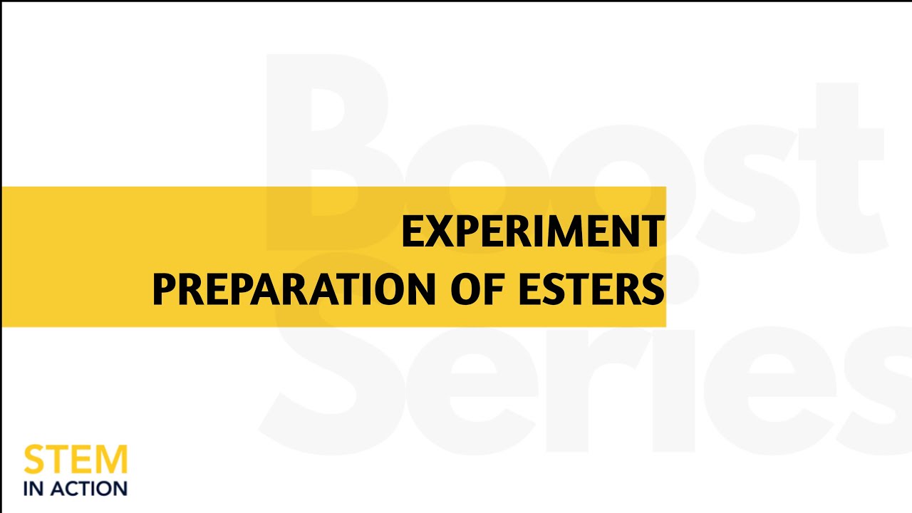 Boost Series: Experiment - Preparation of Esters