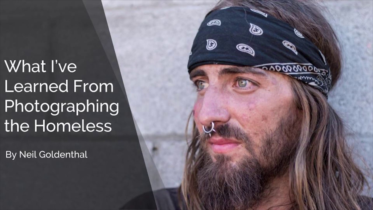 What I've Learned From Photographing the Homeless | Neil Goldenthal