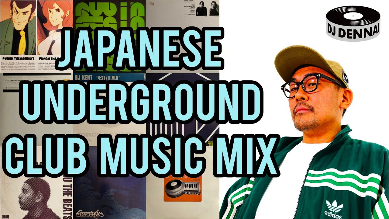 【 JAPANESE UNDERGROUND CLUB MUSIC MIX VOL.1 】