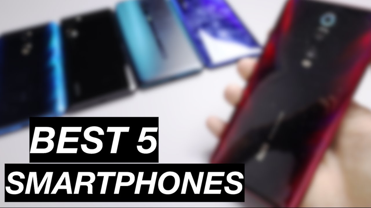 Best 5 phones so far in 2019!
