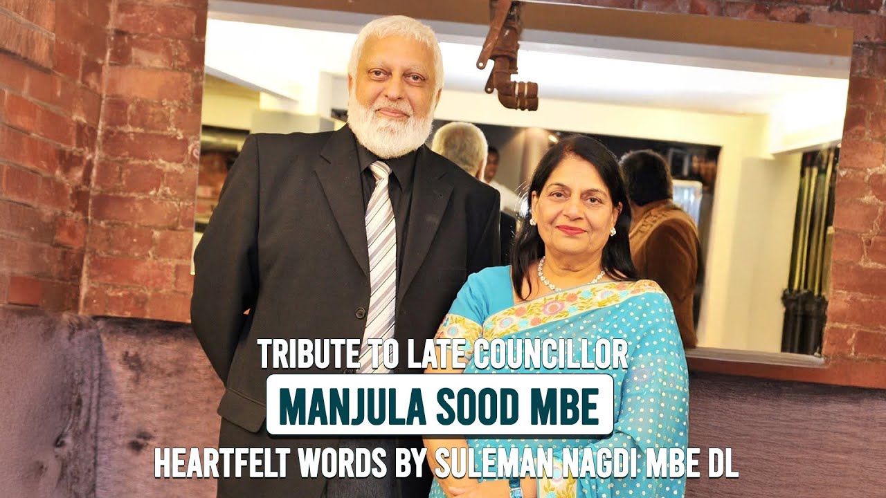 Tribute to Late Councillor Manjula Sood | Heartfelt Words by Suleman Nagdi MBE DL