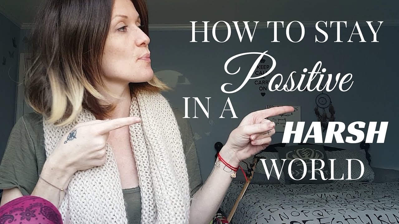 How To Stay Positive In A Harsh World | #FreedomFriday