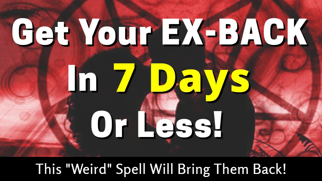 ULTRA FAST *Get Your EX-BACK Spell*  SHOCKS Magic Community!