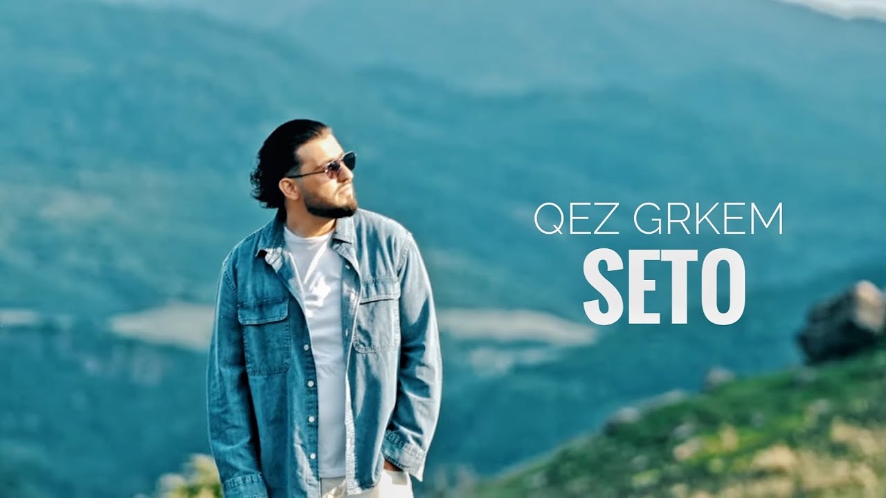 Seto - Qez Grkem (Official Music Video) 2025