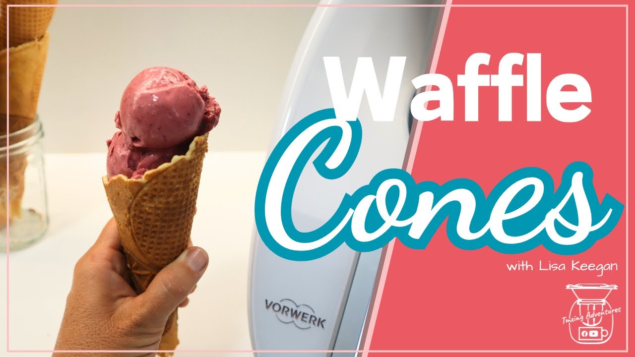 Thermomix Waffle Cones - Super Easy!