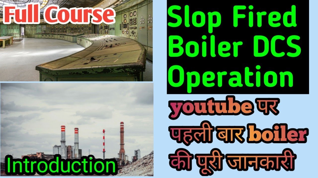 Slop Fired Boiler DCS Operation Full Course||All Details Of Boiler Parameters || Part 01