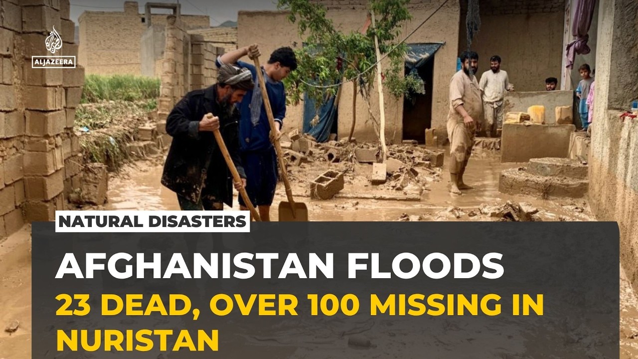 Afghanistan floods leave dozens dead and missing as Nuristan faces massive destruction