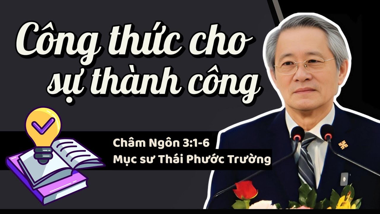CÔNG THỨC CHO SỰ THÀNH CÔNG - Mục sư Thái Phước Trường
