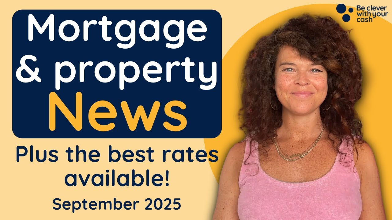Mortgage & property UK news update: plus the best rates (Sept 2025)