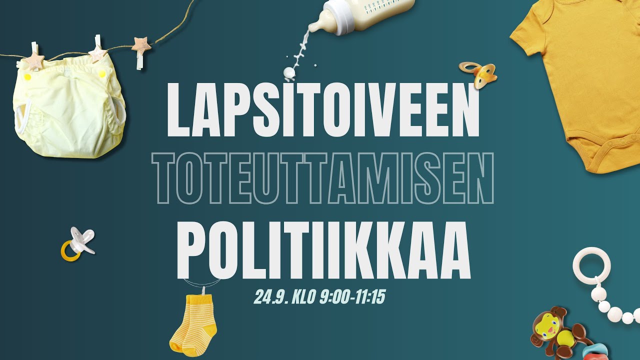 Lapsitoiveen toteuttamisen politiikkaa -tilaisuus