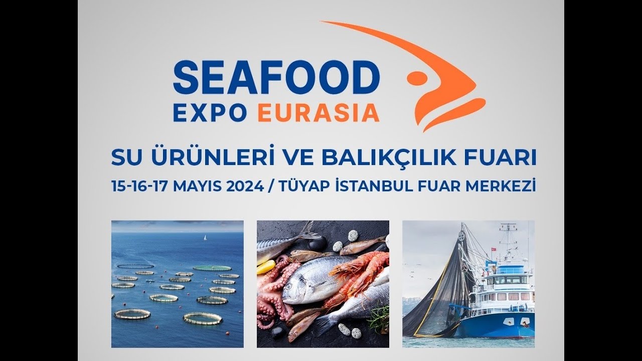 Seafood Expo Eurasia 15-17 Mayıs 2024 | Kısa Film | Balık TV #balıktv