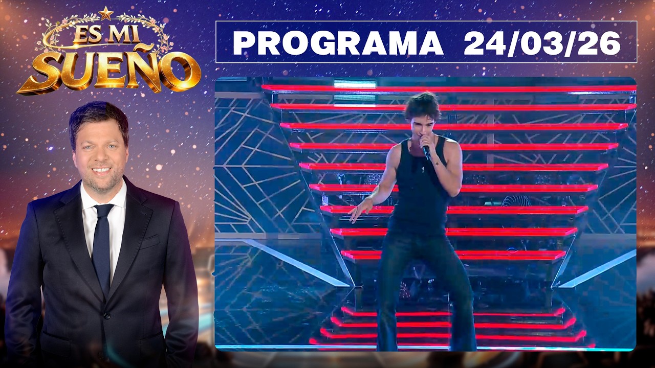 ES MI SUE&Ntilde;O - Programa 24/03/26