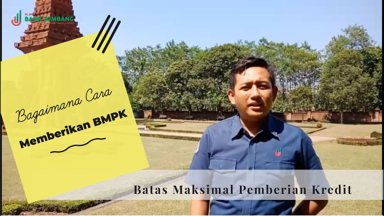 Bagaimana Memberikan Batas Maksimal Pemberian Kredit (BMPK)?
