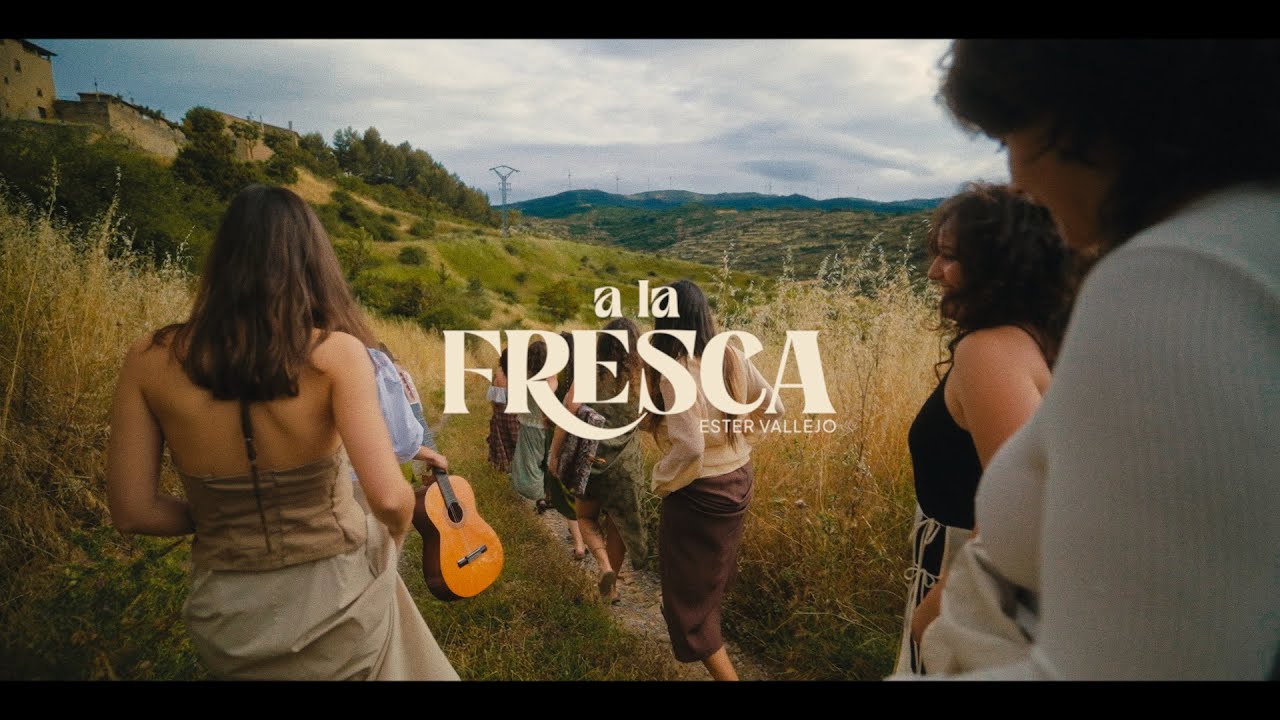Ester Vallejo - A la fresca (Videoclip)
