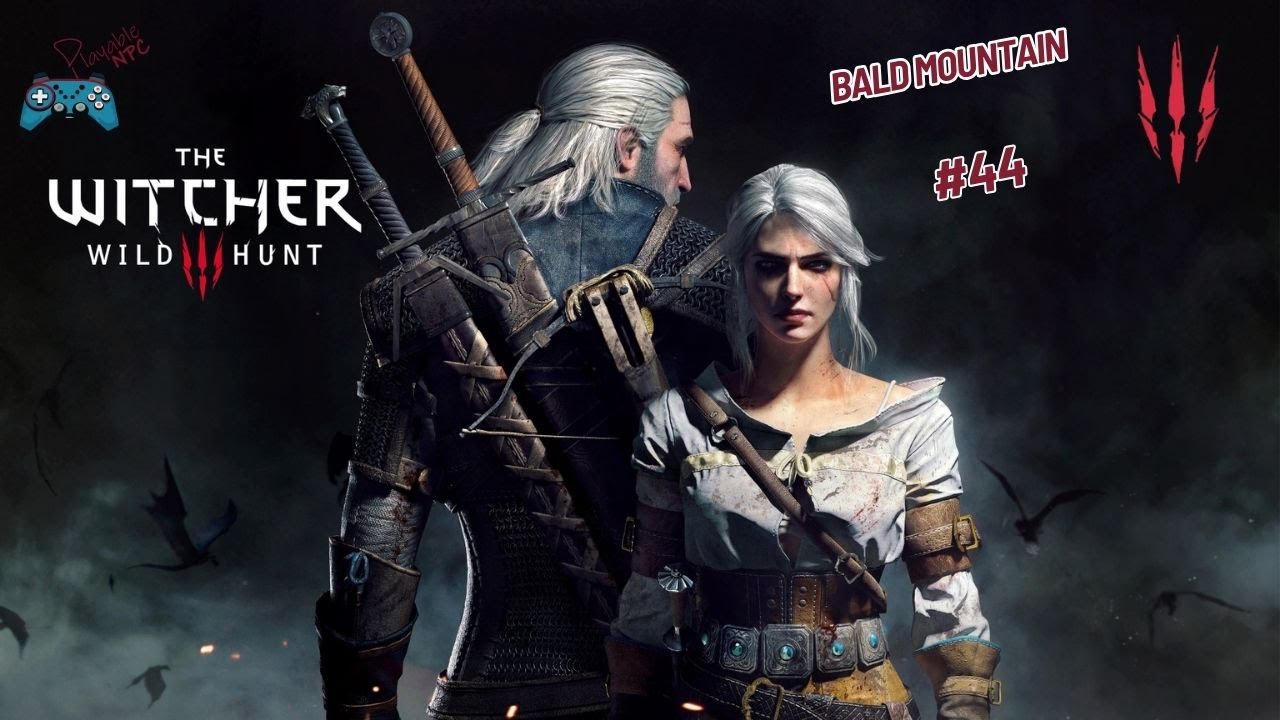 The Witcher 3 Wild Hunt Gameplay Walkthrough Part 44 - Main Quest: Bald Mountain