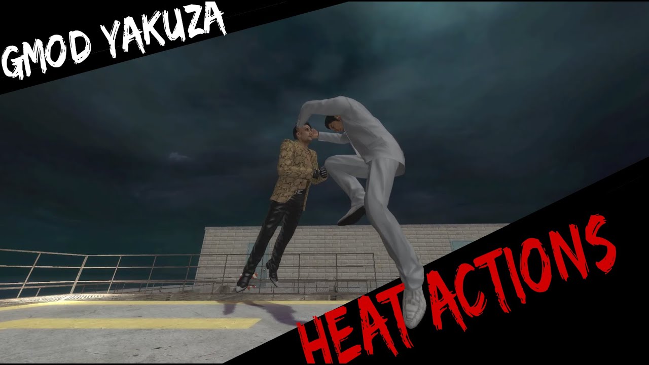 Heat Actions and Action Sequences // GMOD Yakuza (Outdated)