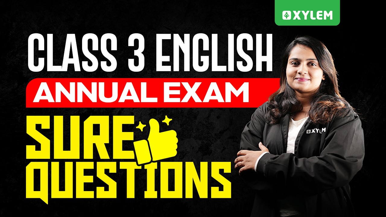 Class 3 English | Annual exam 2026 -Sure Question !!! | Xylem Class 3