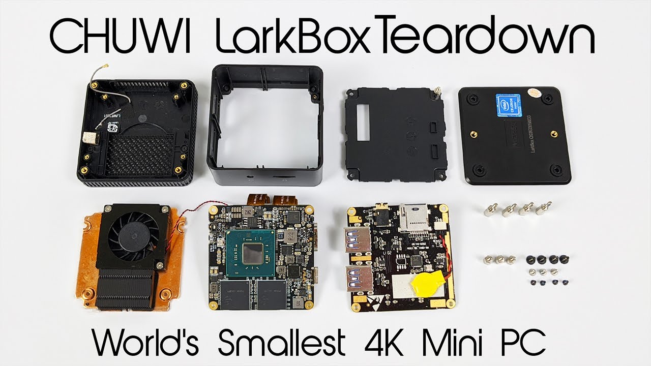 CHUWI LarkBox Teardown -  World's Smallest 4K Mini PC