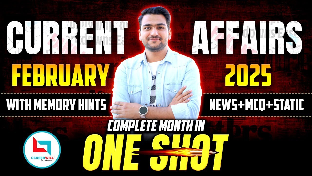 FEBRUARY 2025 Monthly Current Affairs I Yash Rawat Sir I #currentaffairs #careerwill