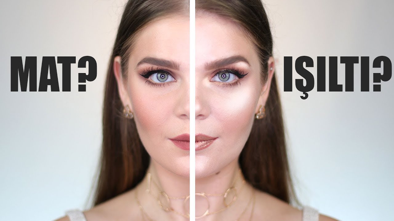 Mat mı Işıltılı Makyaj mı? | TARAFINI SEÇ