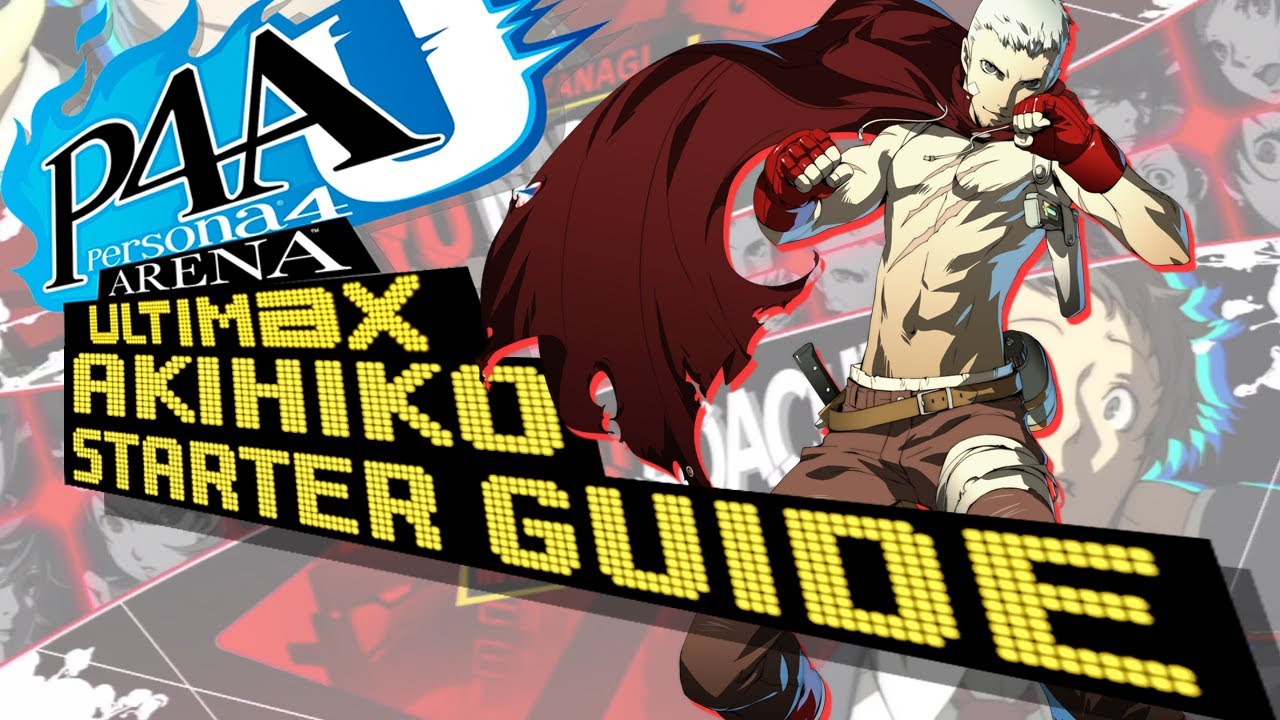 Akihiko Starter Guide P4AU