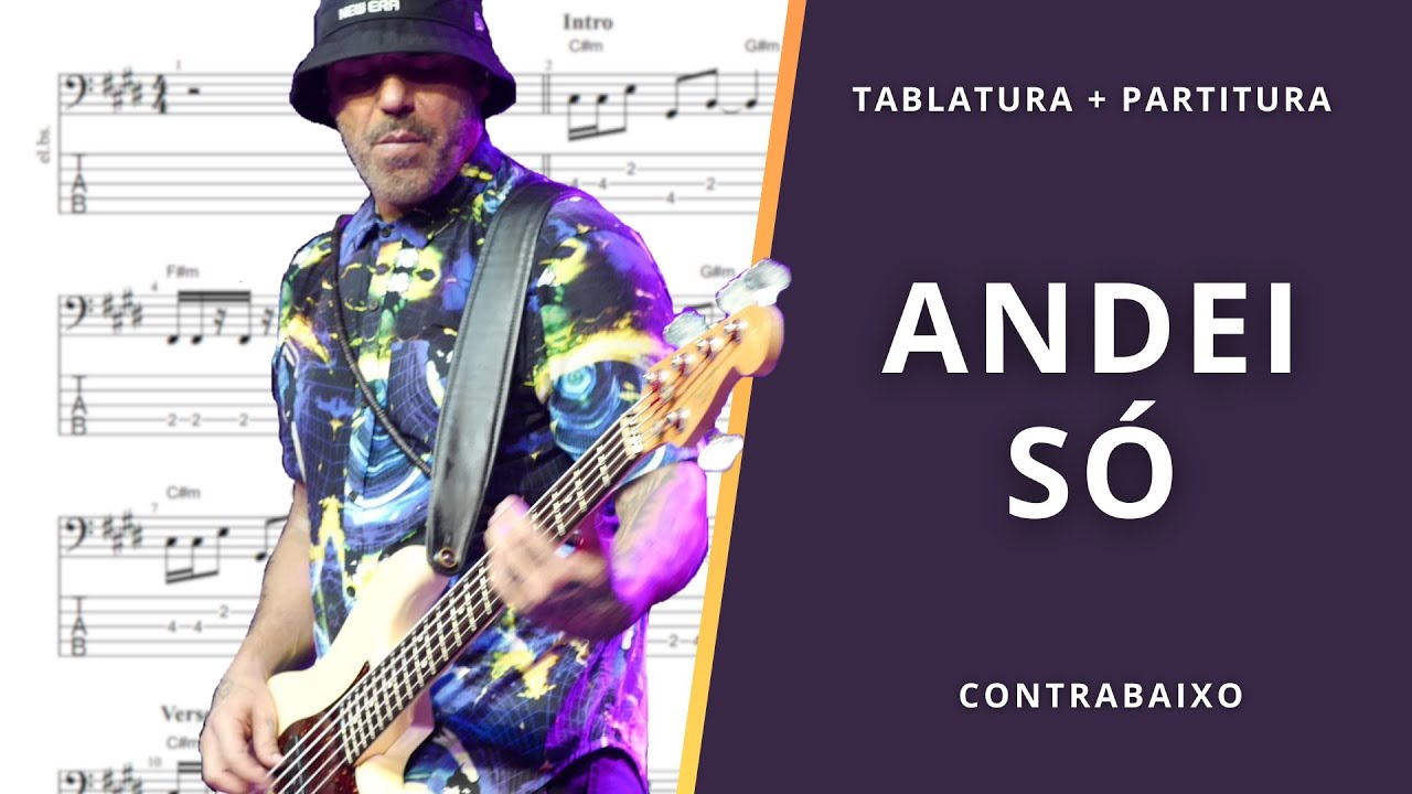 Andei S&oacute; - Natiruts: Transcri&ccedil;&atilde;o para Contrabaixo com Tablatura + Partitura + Cifra. Atualizada 2023