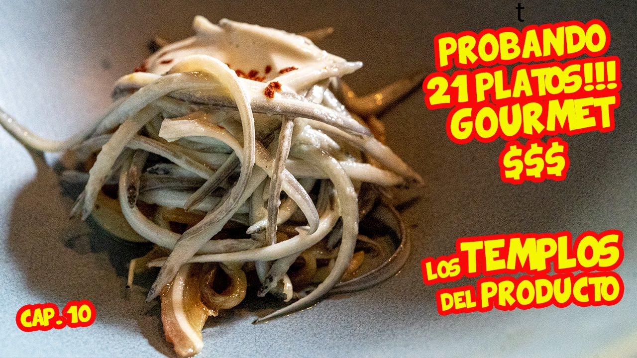 Probé 21 PLATOS GOURMET en uno de los TEMPLOS del PRODUCTO | cap. 10