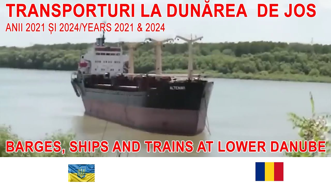 Transporturi la Dunărea de Jos/Barges, Ships and Trains at the Lower Danube[2021 & 2024]